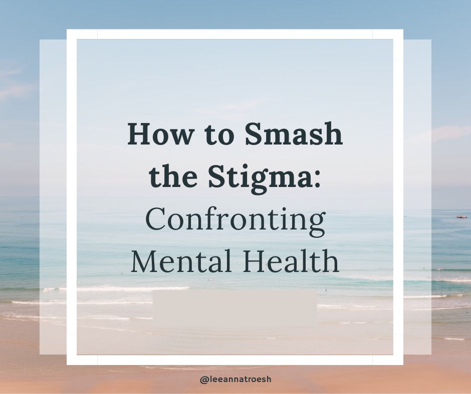 how to smash the stigma confronting mental health